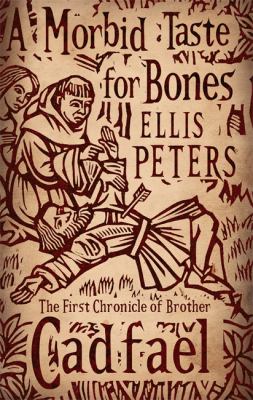 A Morbid Taste for Bones by Ellis Peters